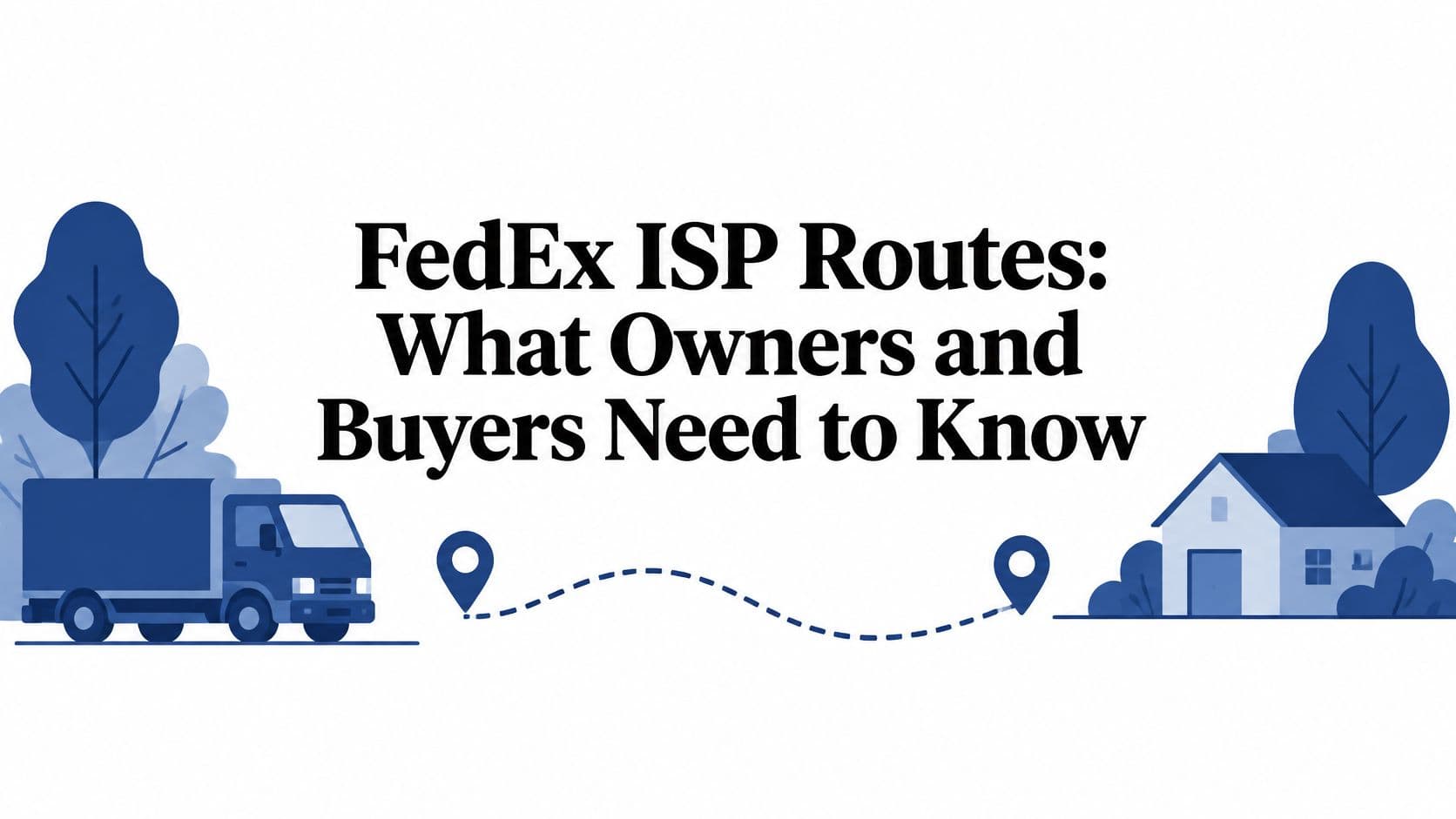 FedEx ISP Routes: What Owners and Buyers Need to Know