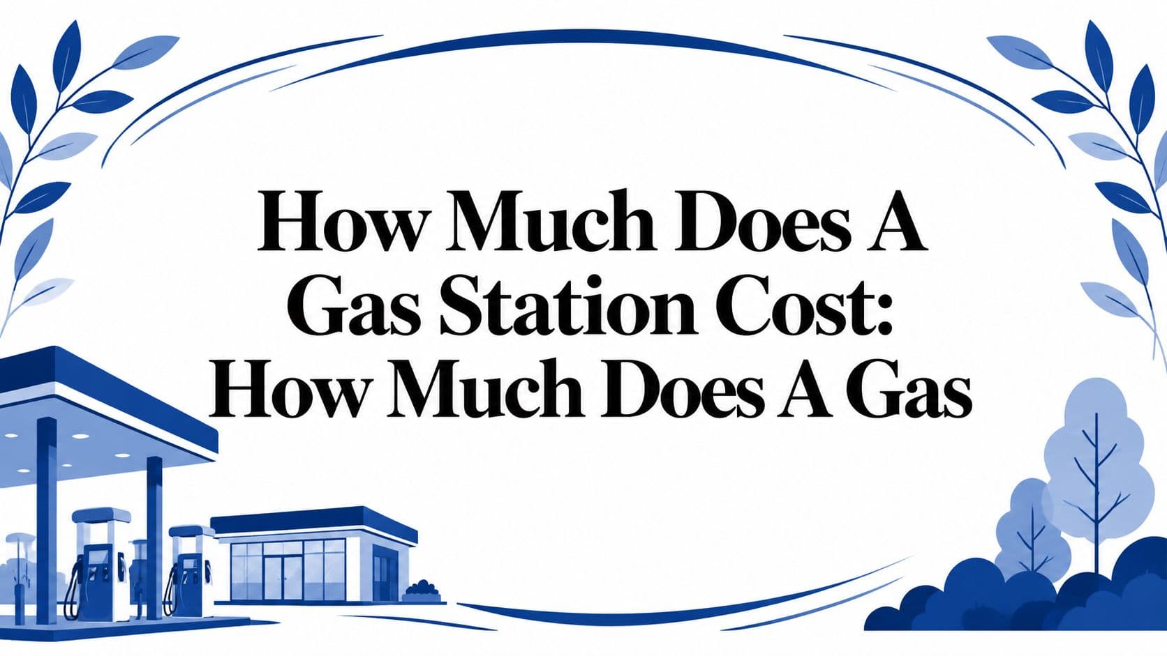 How Much Does A Gas Station Cost
