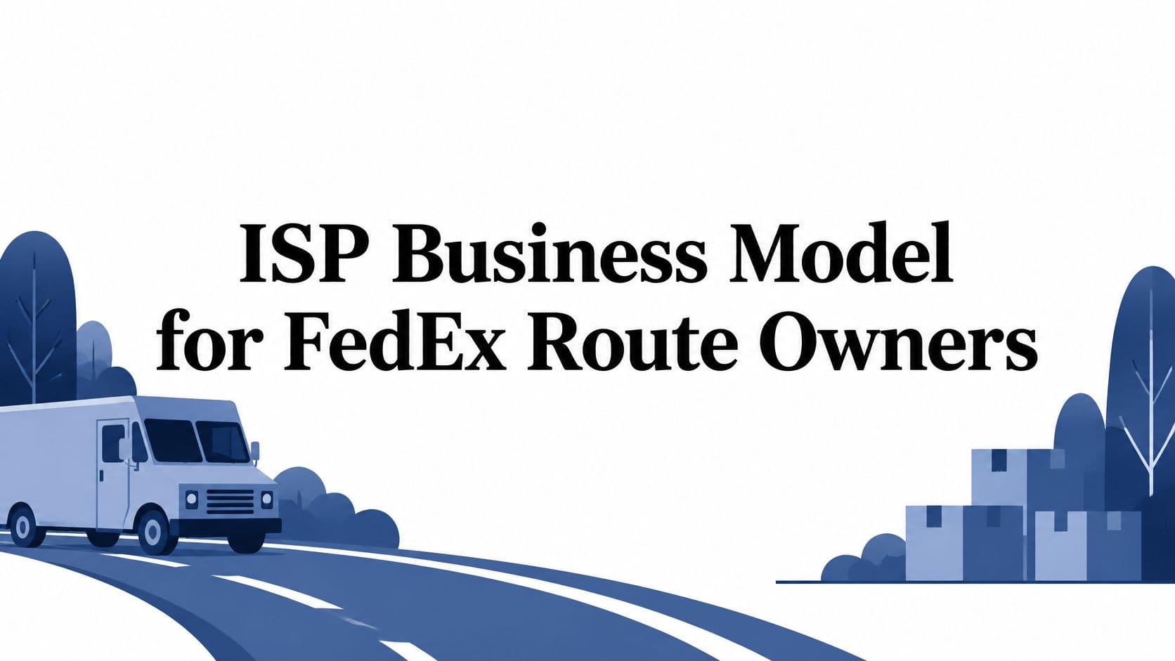 ISP Business Model for FedEx Route Owners