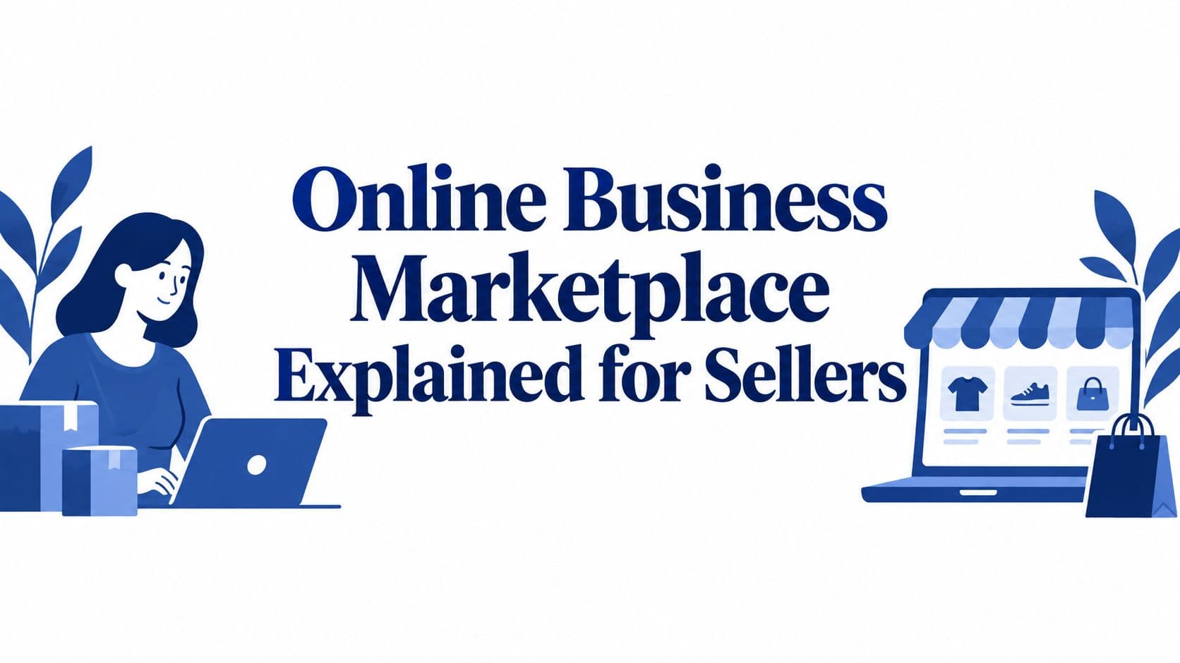 Online Business Marketplace Explained for Sellers