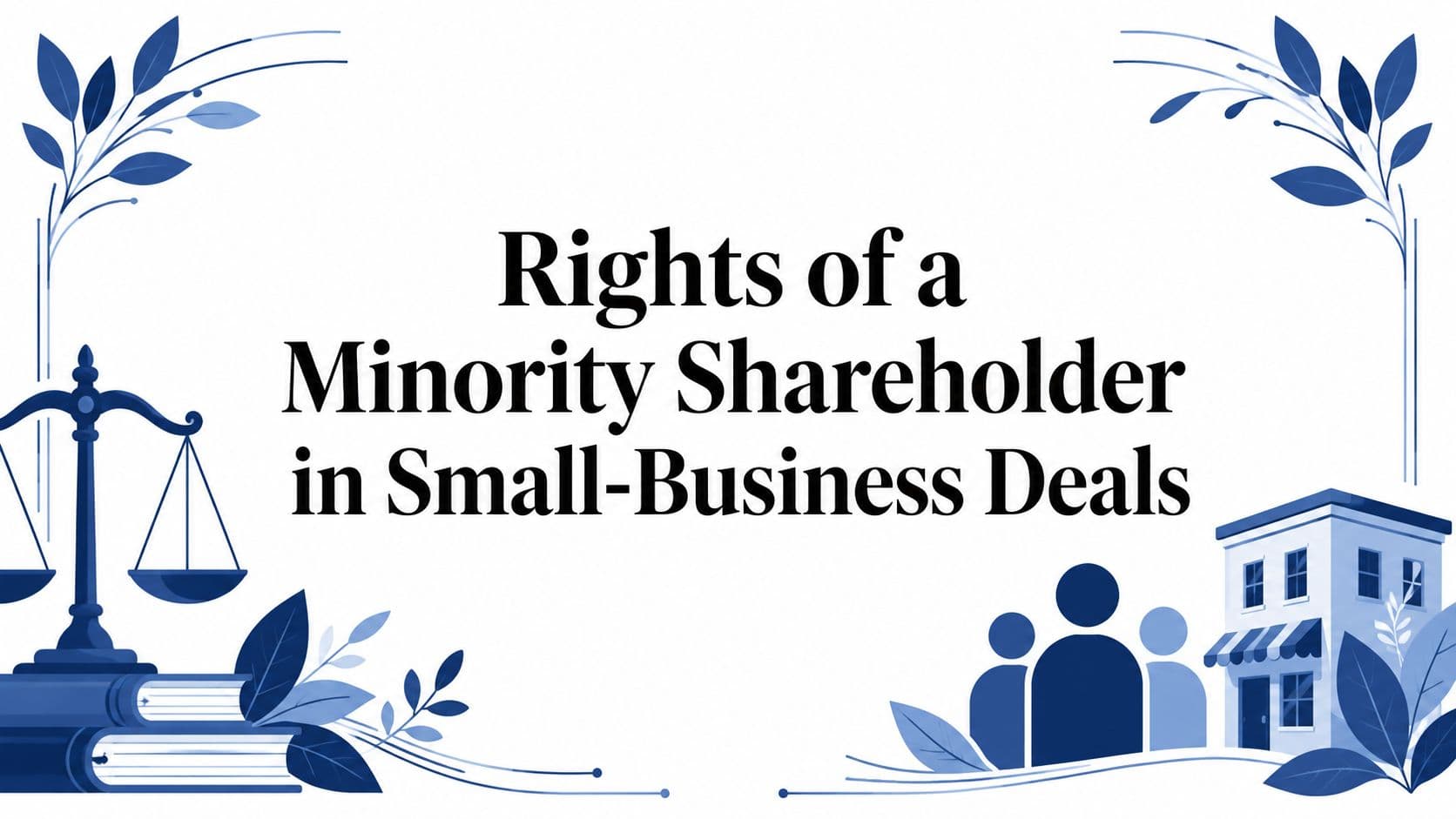Rights of a Minority Shareholder in Small-Business Deals