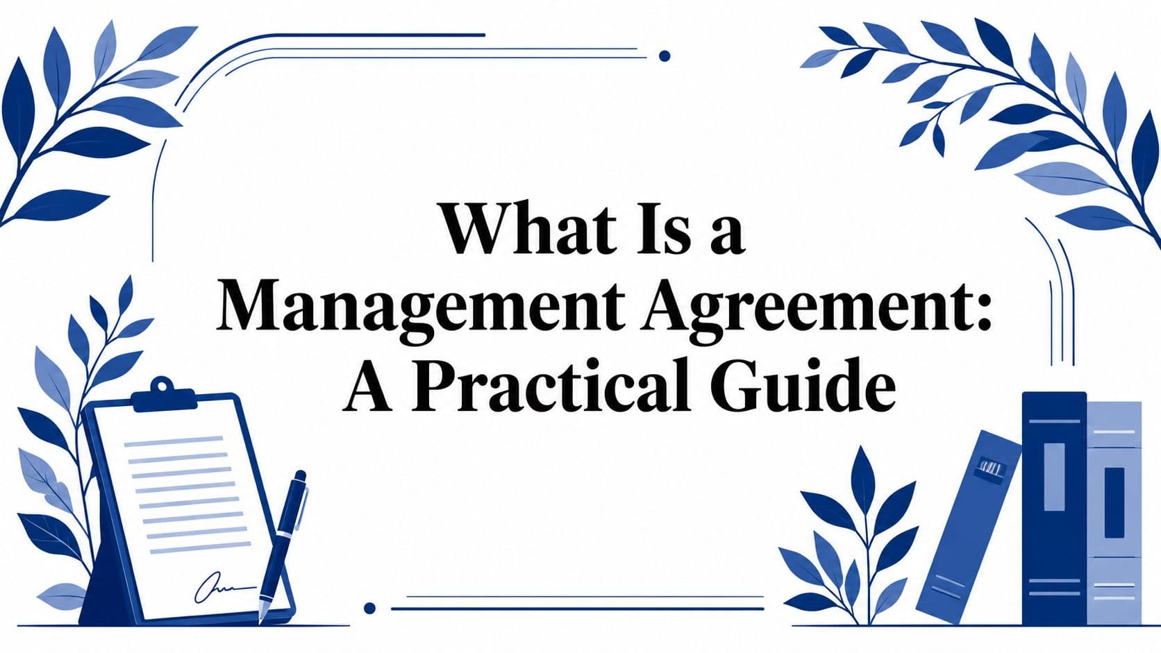 What Is a Management Agreement: A Practical Guide